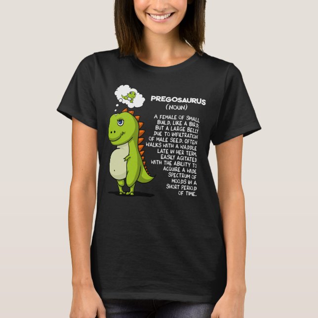 Pregosaurus T-Rex Dinosaur Mom Pregnancy Mother T-Shirt (Front)