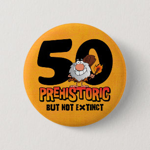 Prehistoric 50th Birthday 2 Inch Round Button