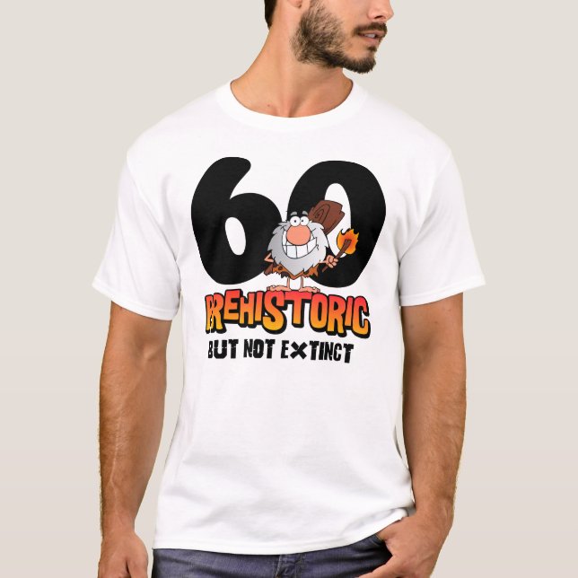 Prehistoric 60th Birthday T-Shirt (Front)