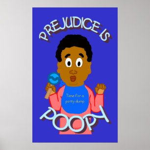 Prejudice Is Poopy Poster