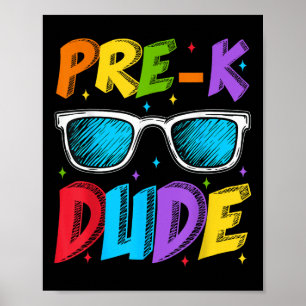 Prek Pre-k Dude Sungles First Day Of Back To Schoo Poster
