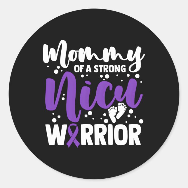 Prematurity Awareness Mommy Nicu Warrior Preemie M Classic Round Sticker (Front)