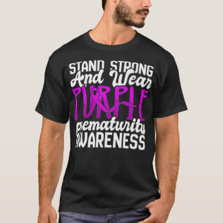 Prematurity Awareness Preemie Neonatal Strong T-Shirt