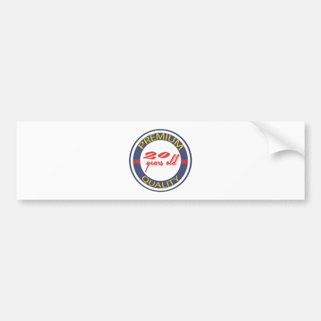 Premium quality 20 years old bumper sticker (Front)