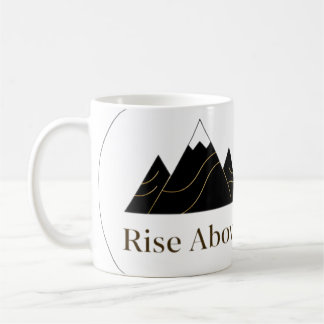 Premium ‘Rise Above’ Game - Minimalist, Elegant Coffee Mug