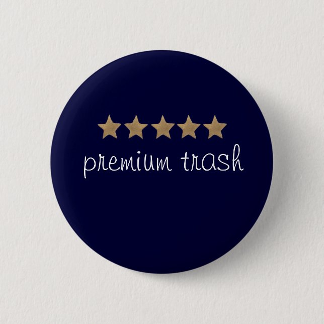 premium trash 2 inch round button (Front)