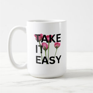 Prenez-le facilement Mug - Motivational Floral Cof
