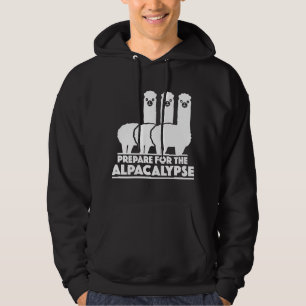 Prepare For The Alpacalypse Hoodie