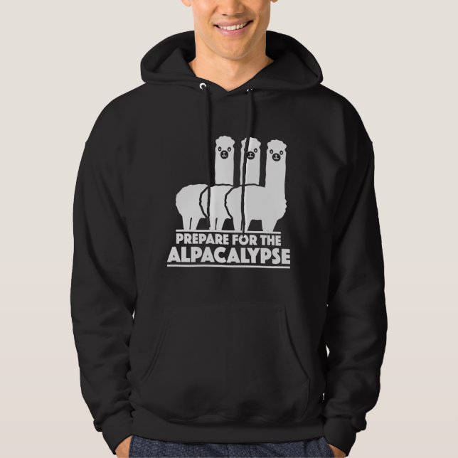 Prepare For The Alpacalypse Hoodie (Front)