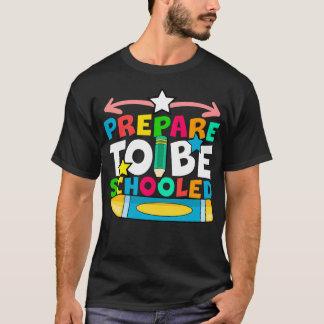 Prepare To Be Schooled T-Shirt