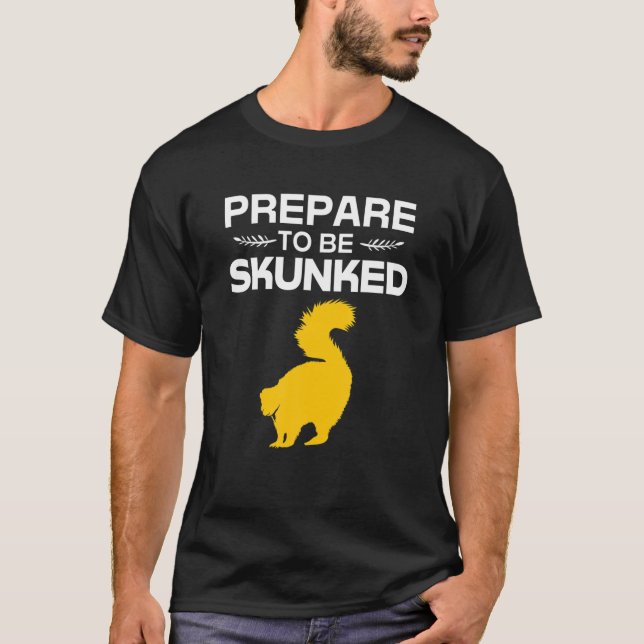 Prepare To Be Skunked Funny Cribbage T-Shirt (Front)