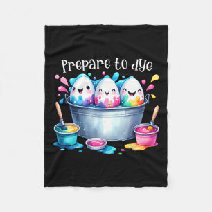 Prepare To Dye Easter Egg Colouring Fun Easter Hun Fleece Blanket
