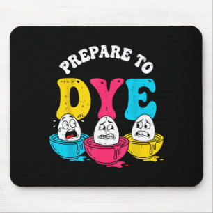 Prepare to dye funny boys easter egg hunting kids mouse pad