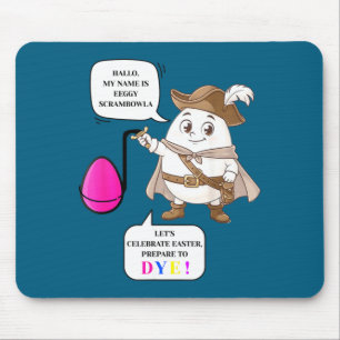 Prepare to dye funny easter egg dying  mouse pad