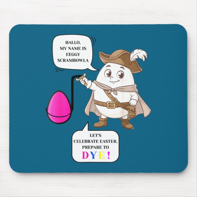 Prepare to dye funny easter egg dying  mouse pad (Front)
