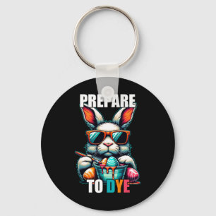 Prepare To Dye Funny Easter Sunday Egg Hunting Wom Keychain