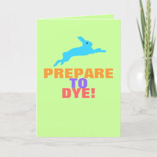 Prepare To Dye Holiday Card