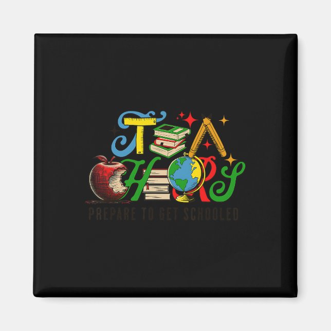 Prepare To Get Schooled Funny Sarcastic Teacher 1  Magnet (Front)