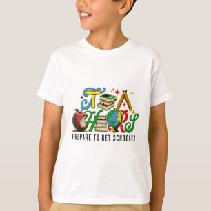 Prepare To Get Schooled Funny Sarcastic Teacher 1 T-Shirt