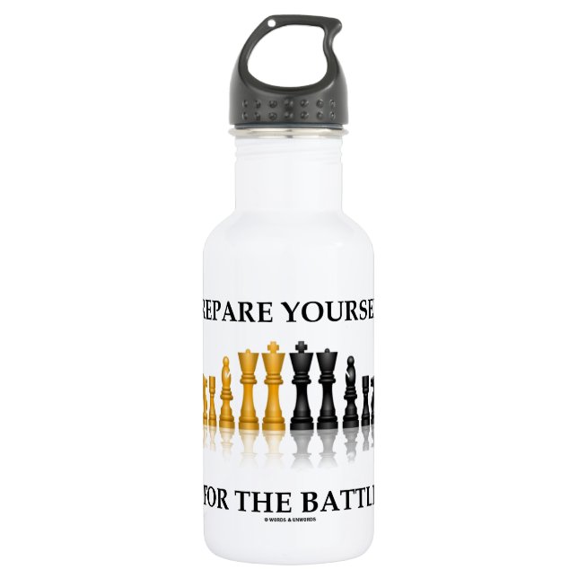 Prepare Yourself For The Battle (Chess) 532 Ml Water Bottle (Front)