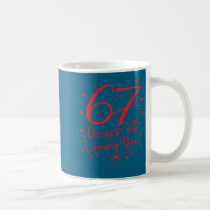 Preppy 67 Days Of Loving You Valentine Six Seven 6 Coffee Mug