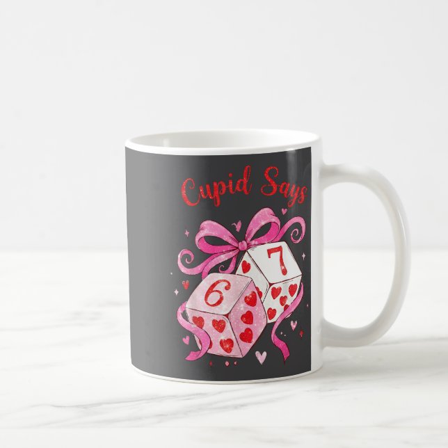 Preppy 67 Valentine Six Seven Dice 6 7 Men Women K Coffee Mug (Right)