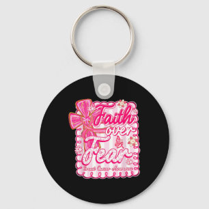 Preppy Breast Cancer Faith Over Fear Coquette Pink Keychain