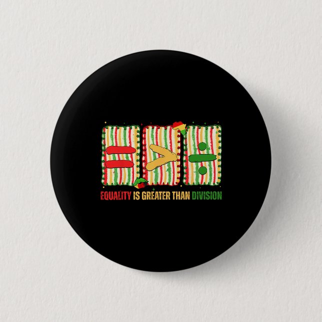 Preppy Equality Is Greater Than Division Math Blac 2 Inch Round Button (Front)