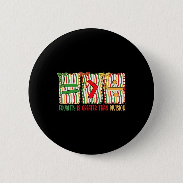 Preppy Equality Is Greater Than Division Math Blac 2 Inch Round Button (Front)