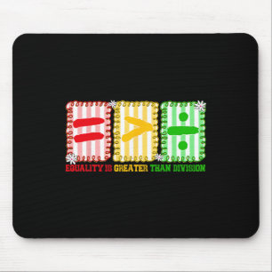 Preppy Equality Is Greater Than Division Math Blac Mouse Pad
