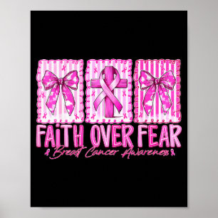 Preppy Faith Over Fear Breast Cancer Bow Warrior C Poster