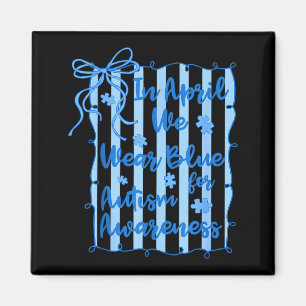 Preppy in april wear blue autism awareness coquett magnet