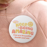 Preppy keep being amazing slogan smilie face 3 inch round button<br><div class="desc">Preppy style child's confidence a booster pin button badge. Reads Keep Being Amazing with a smiling face with starry eyes and rainbow stripes in pastel yellow, coral, pink design. Personalize with your own extra choice of wording, currently reads, you are beautiful inside and out. Original graphic art and design by...</div>