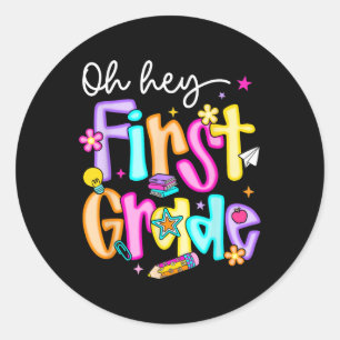 Preppy Oh Hey 1st Grade Back To School Teachers St Classic Round Sticker