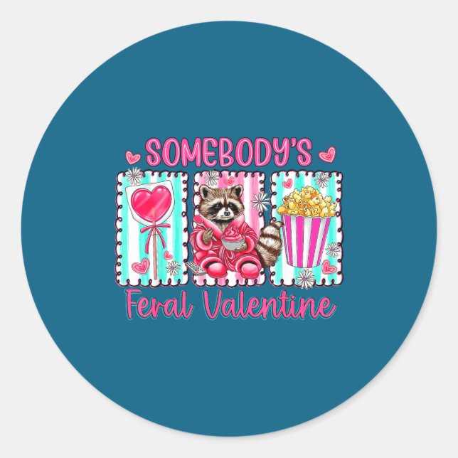 Preppy Somebody's Feral Valentine Raccoon Valentin Classic Round Sticker (Front)