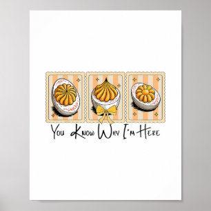 Preppy Thanksgiving You Know Why I'm Here Deviled  Poster