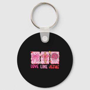 Preppy Valentine Christian Love Like Jesus Men Wom Keychain