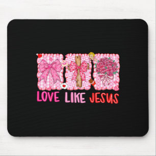 Preppy Valentine Christian Love Like Jesus Men Wom Mouse Pad