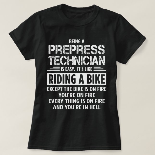 Prepress Technician T-Shirt (Design Front)