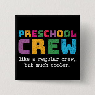 Preschool Crew Funny Quote 2 Inch Square Button