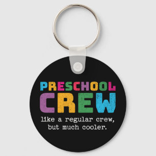 Preschool Crew Funny Quote Keychain
