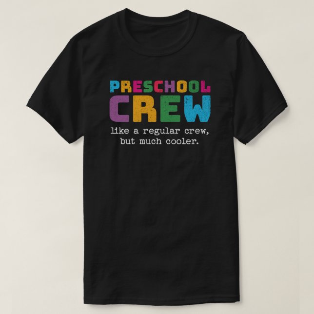 Preschool Crew Funny Quote T-Shirt (Design Front)