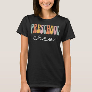 Preschool Crew Retro Groovy Women Happy First Day  T-Shirt