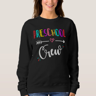 Preschool Crew Teacher First Day Of School Kids Sweatshirt