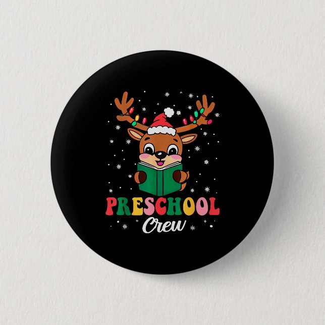 Preschool Crew Xmas Funny Reindeer Teacher Student 2 Inch Round Button (Front)