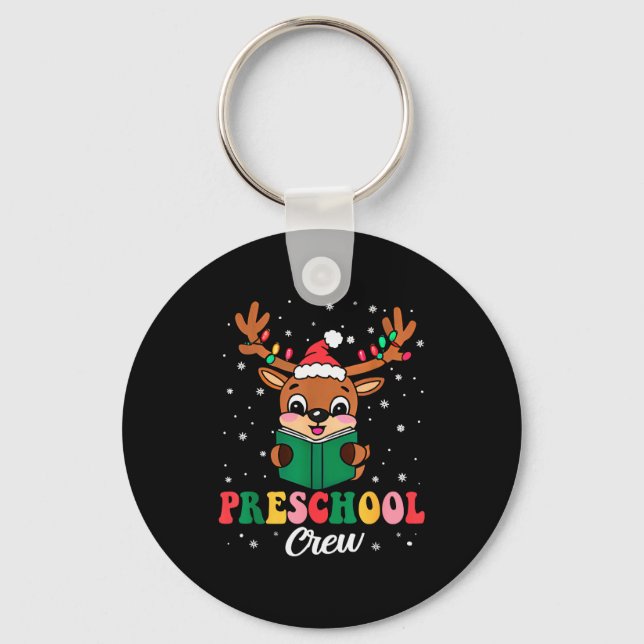 Preschool Crew Xmas Funny Reindeer Teacher Student Keychain (Front)