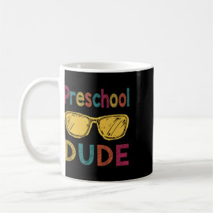 Preschool Dude Fun Back To School Gift Preschool  Coffee Mug