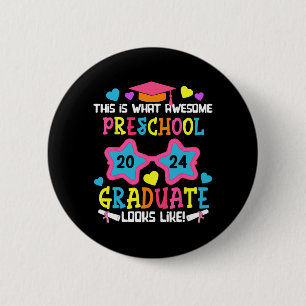 Preschool Graduate Looks Like Cl 2024 Graduation 2 Inch Round Button