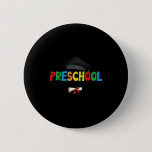 Preschool graduation teacher student last day of 2 inch round button