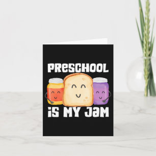 Preschool Is Jam Peanut Butter And Jelly Teacher Card